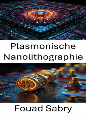 Plasmonische Nanolithographie - ebook